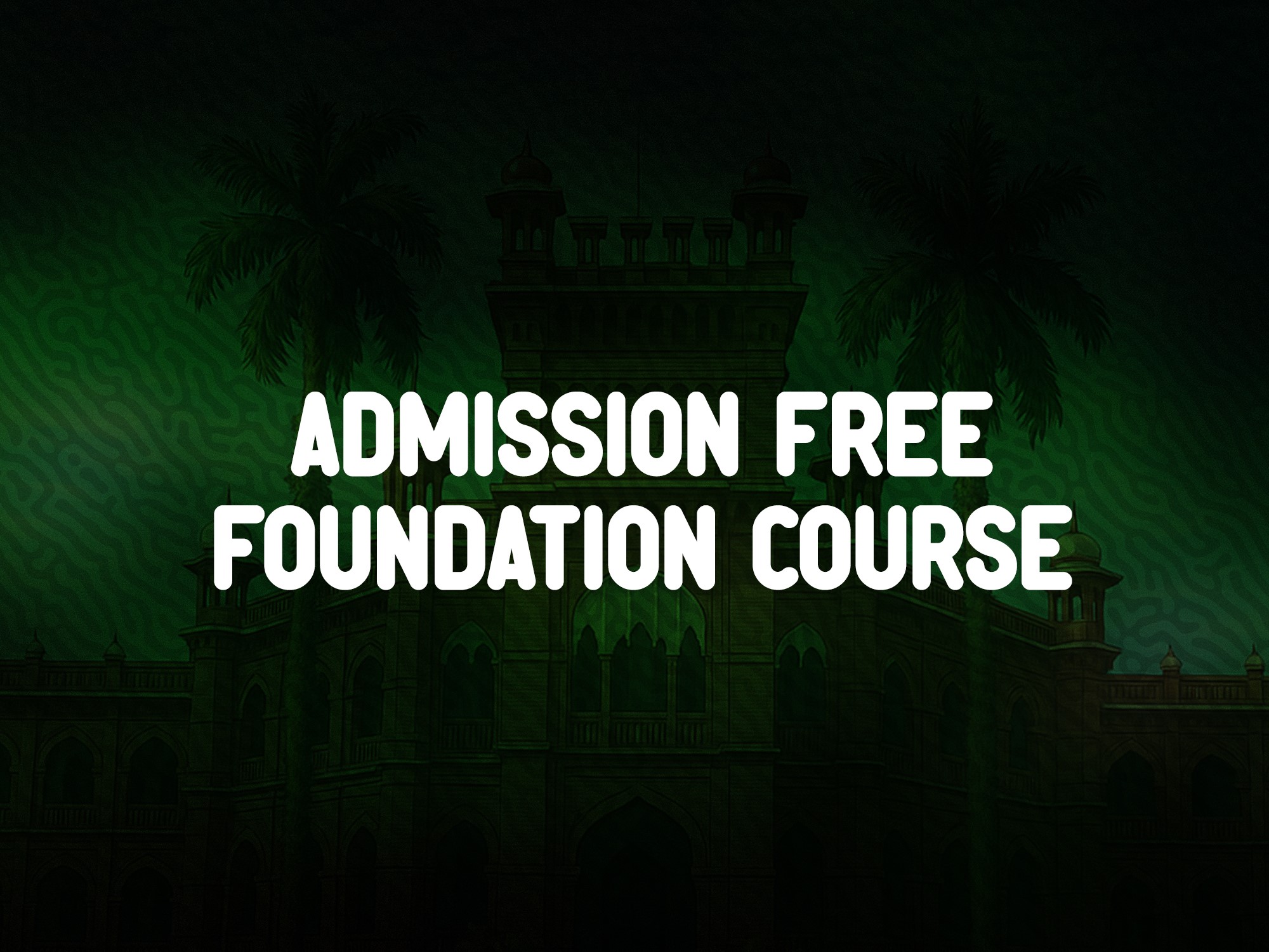 Admission Free Foundation Course